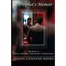 A Prophet's Memoir