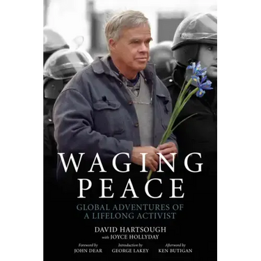 Waging Peace: Global Adventures of a Lifelong Activist