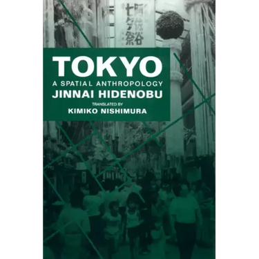 Tokyo: A Spatial Anthropology