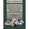 Aircraft & Engine Maintenance & Overhaul, Building, Construction, Manufacturing, Processing and Distribution and Allied Industries Employees, Etc., V.