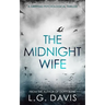 The Midnight Wife: A gripping psychological thriller