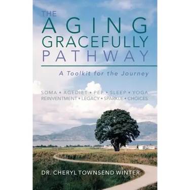 The Aging Gracefully Pathway: A Toolkit for the Journey