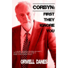 Corbyn: First they ignore you...: '... a media narrative charting Jeremy Corbyn's rise from backbench obscurity to leader of the Labour Party...'