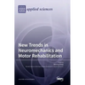 New Trends in Neuromechanics and Motor Rehabilitation