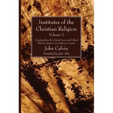 Institutes of the Christian Religion Vol. 2