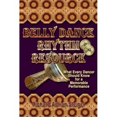 Belly Dance Rhythm Resource: What Every Dancer Should Know for a Memorable Performance