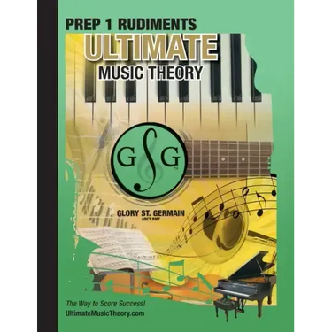 Prep 1 Rudiments - Ultimate Music Theory: Prep 1 Music Theory Workbook Ultimate Music Theory includes UMT Guide & Chart, 12 Step-by-Step Lessons & 12