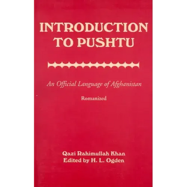 Introduction to Pushtu: An Official Language of Afghanistan