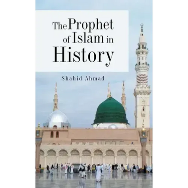 The Prophet of Islam in History