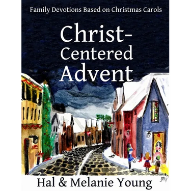 Christ-Centered Advent: Family Devotions Based on Christmas Carols