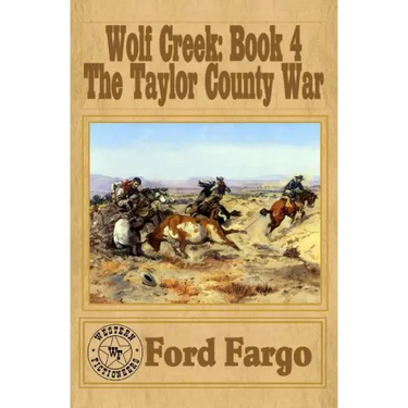 Wolf Creek: The Taylor County War