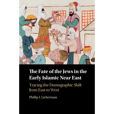 The Fate of the Jews in the Early Islamic Near East