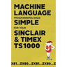 Machine Language Programming Made Simple for your Sinclair & Timex TS1000