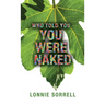 Who Told You You Were Naked