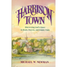 Harrison Town: Discovering God's Grace in Bears, Prayers, and County Fairs