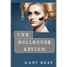 The Dollhouse Asylum