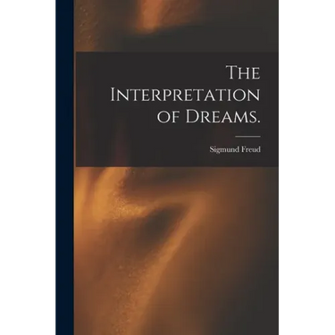 The Interpretation of Dreams.