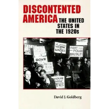 Discontented America: The United States in the 1920s