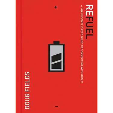 Refuel: An Uncomplicated Guide to Connecting with God