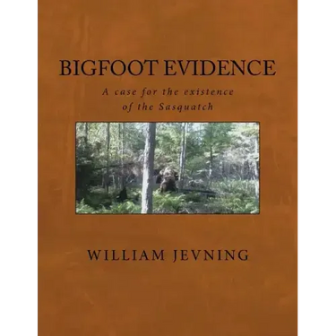 Bigfoot Evidence: A case for the existence of the Sasquatch