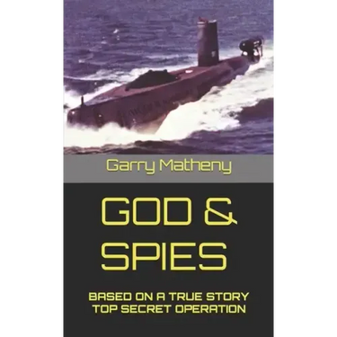 God & Spies: Based on a True Story Top Secret Operation