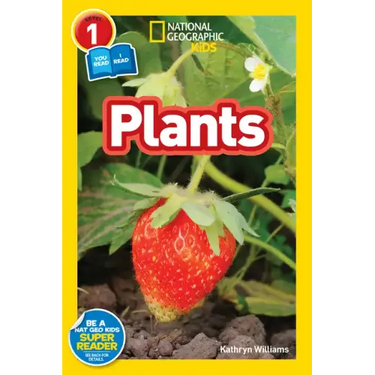 Plants (National Geographic Kids Readers, Level 1/Co-Reader)