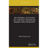 An Overall Account of Surface Enhanced Raman Spectroscopy