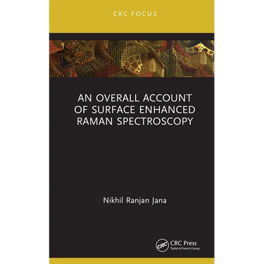 An Overall Account of Surface Enhanced Raman Spectroscopy