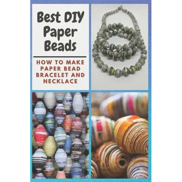 Best DIY Paper Beads: How to Make Paper Bead Bracelet and Necklace