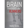 Brain Training For Runners': Your Mental Guide To Better Running.