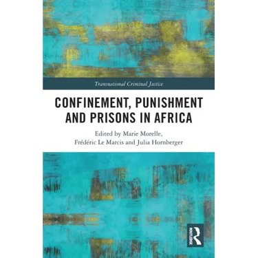 Confinement, Punishment and Prisons in Africa