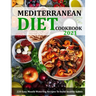 Mediterranean Diet Cookbook 2021: 220 Easy Mouth-Watering Recipes To build healthy habits