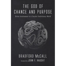 The God of Chance and Purpose: Divine Involvement in a Secular Evolutionary World