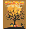 Halloween Activity Book For Kids: Coloring Pages, Dot to Dot, Color by Number, Mazes and More!