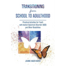 Transitioning from School to Adulthood: Practical Activities for Youth with Autism Spectrum Disorder (ASD) and Other Disabilities