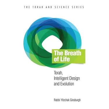 The Breath of Life: Torah, Intelligent Design and Evolution
