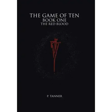 The Game of Ten: Book One the Red Blood
