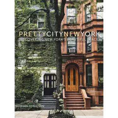 Prettycitynewyork: Discovering New York's Beautiful Places Volume 2