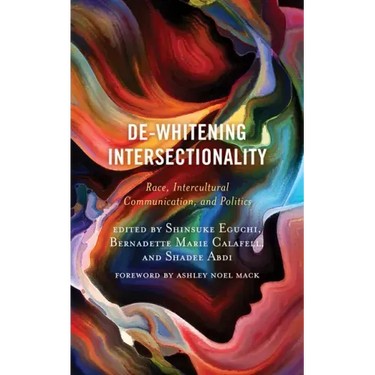 De-Whitening Intersectionality: Race, Intercultural Communication, and Politics