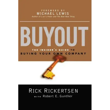 Buyout: The Insider's Guide to Buying Your Own Company