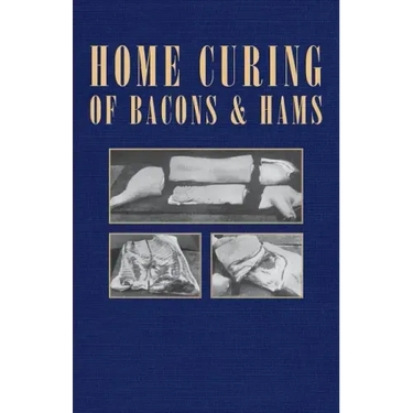 Home Curing of Bacon and Hams