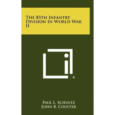 The 85th Infantry Division in World War II
