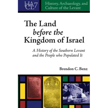 History, Archaeology, and Culture of the Levant: A History of the Southern Levant and the People who Populated It