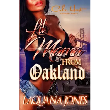 Lil Mama From Oakland: An African American Urban Fiction Standalone