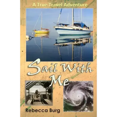 Sail With Me: Two People, Two Boats, One Adventure