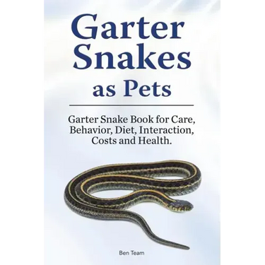 Garter Snakes as Pets. Garter Snake Book for Care, Behavior, Diet, Interaction, Costs and Health.
