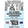 An Aussie Backpacking Londoner 1952-1953