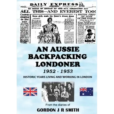 An Aussie Backpacking Londoner 1952-1953
