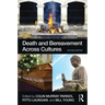 Death and Bereavement Across Cultures: Second Edition
