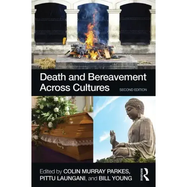 Death and Bereavement Across Cultures: Second Edition